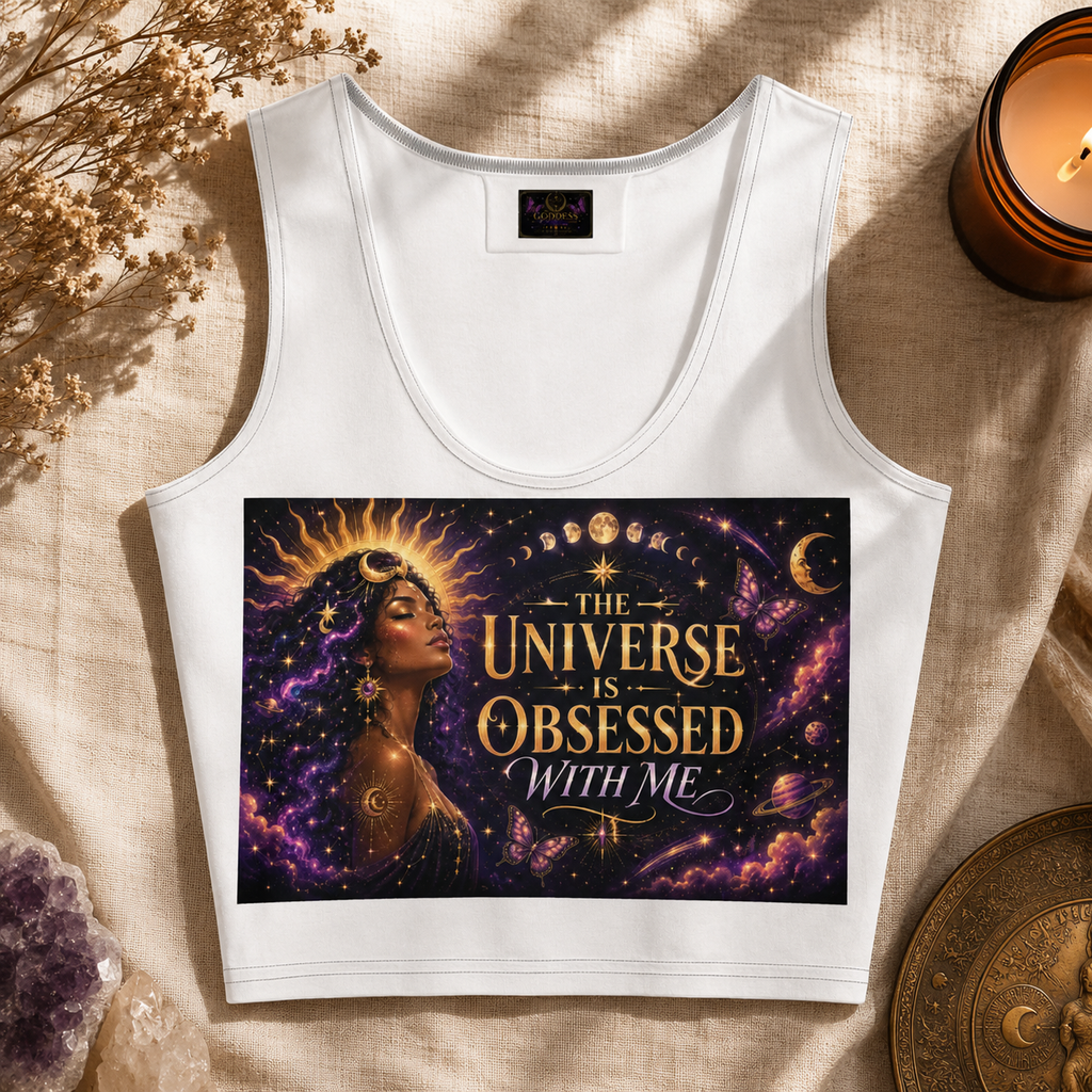 The Universe is Obsessed With Me Crop Top